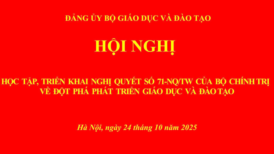 Quán triệt Nghị quyết số 71-NQ/TW trong toàn ngành Giáo dục